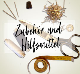 Nähzubehör und Hilfsmittel